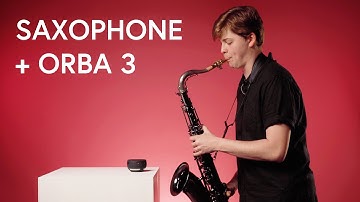 Orba 3 First Impressions – Sampling a Saxophone – (ft @owenfader )