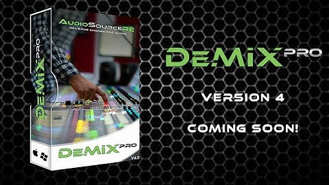 Announcing DeMIX Pro Version 4 Coming Soon