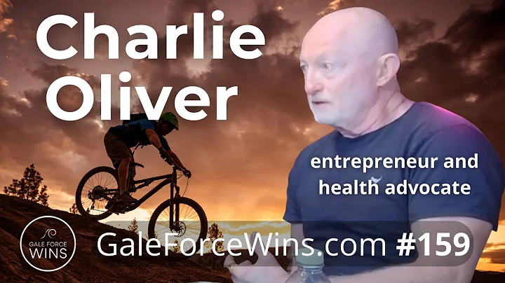 #159 Charlie Oliver - Entrepreneur & Health Advocate