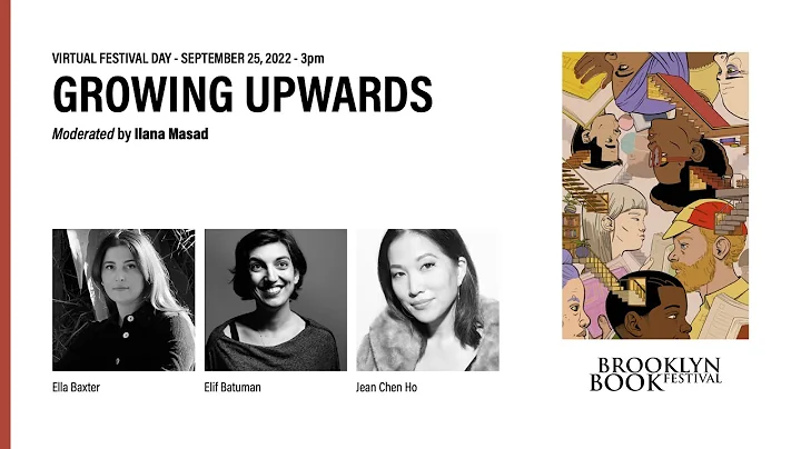 Growing Upwards w/ Ella Baxter, Elif Batuman, and ...