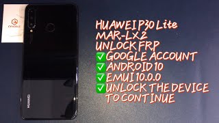 HUAWEI P30 lite/MAR-LX2 UNLOCK FRP ANDROID 10 ｜EMUI 10.0.0 ｜GOOGLE ACCOUNT