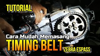 Tutorial Cara memasang Timing Belt dengan mudah dan benar pada mobil zebra espass