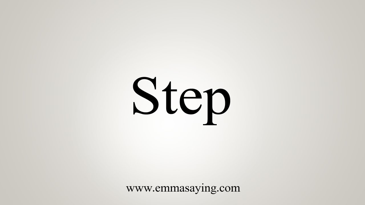 How To Say Step YouTube How To Say Step YouTube
