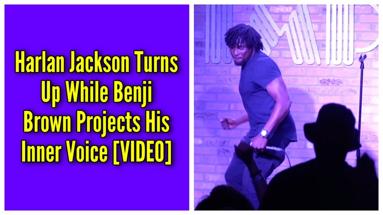 Harlan Jackson Turns Up While Benji Brown Projects His Inner Voice