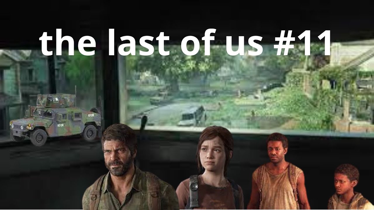 The last of us playthrough 11 nocommentary youtube