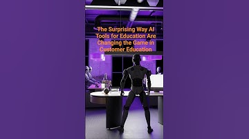 The Surprising Way AI Tools for Education Are Changing the Game in #customereducation & #elearning
