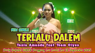 New Single Terlalu Dalem Tania Amanda • Team Oiyes • Lagu Tarling • Tarling Cirebon Indramayu