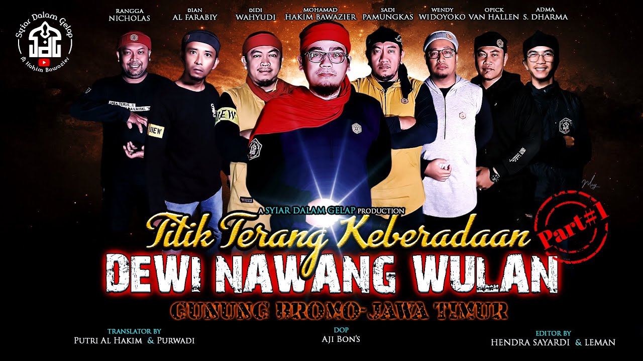 Part 1 | Titik Terang Keberadaan Dewi Nawang Wulan - Bromo | Syiar Dalam Gelap | M Hakim Bawazier