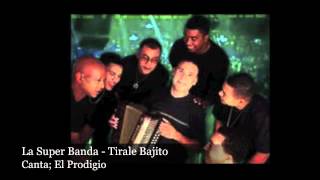 Video thumbnail of "La Super Banda Music - Tirale Bajito"