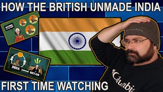 AMERICAN LEARNS ABOUT BRITISH COLONIALISM IN INDIA - HOW THE BRITISH UNMADE INDIA - REACTION