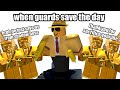 when guards save the day | tower defense simulator