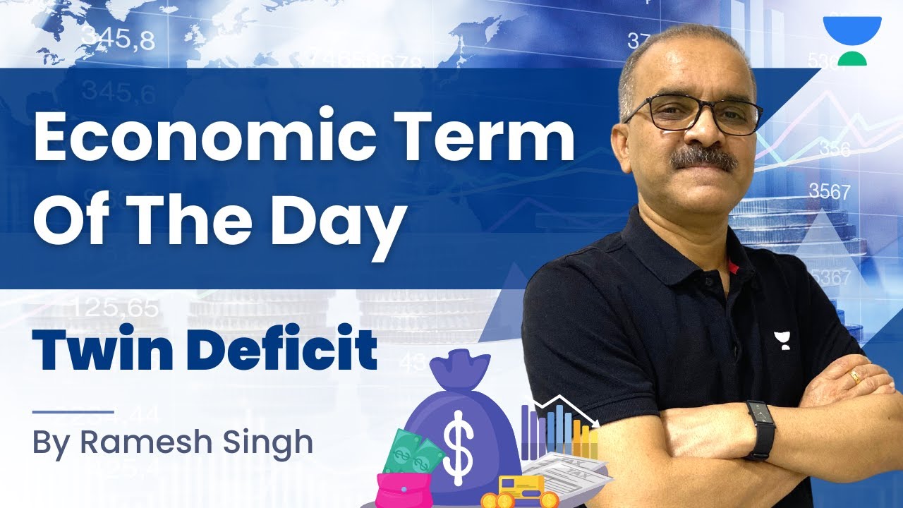 Economic Term of the Day! | Twin Deficit Eco | UPSC IAS | By Ramesh ...