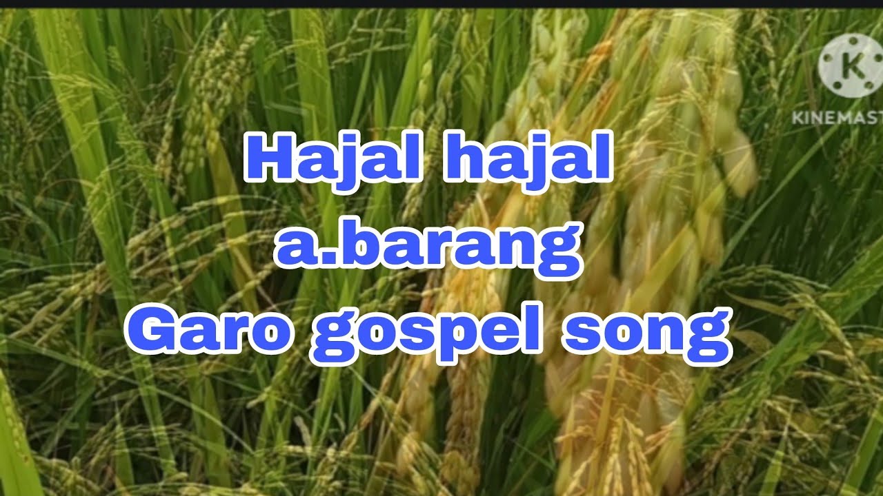 Hajal hajal a.barang//Garo gospel song//@sengkanchiproduction