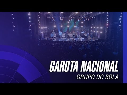 grupo-do-bola---garota-nacional