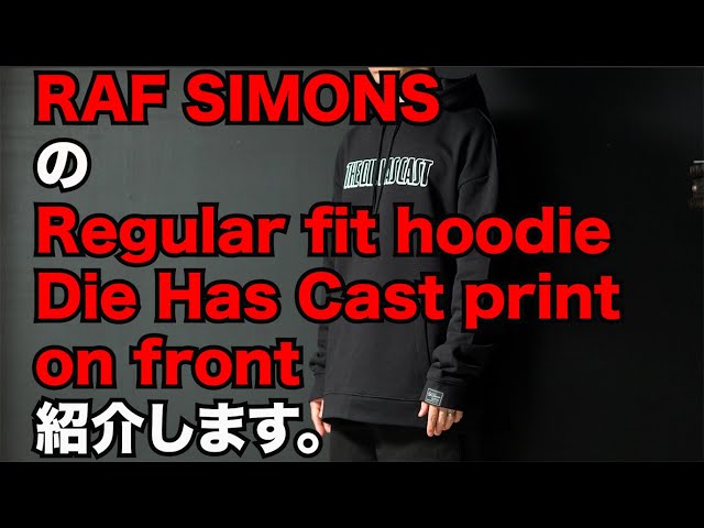 RAF SIMONSのRegular fit hoodie Die Has Cast print on frontを