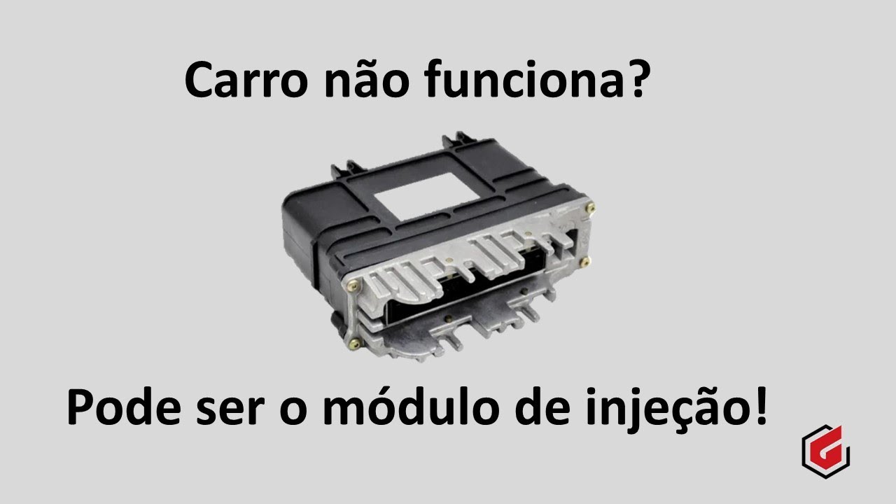 Como saber se é o Módulo de injeção?