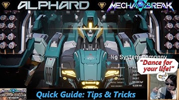 [Mecha Break] ~ Quick Alphard Guide: Tips & Tricks
