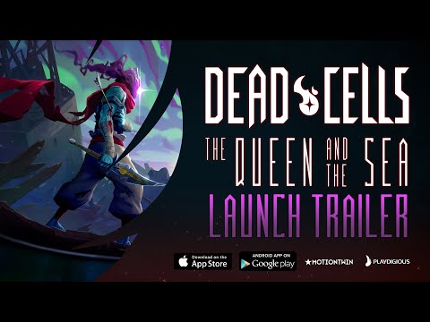 Dead Cells - Queen and the Sea DLC - Mobile Launch Trailer