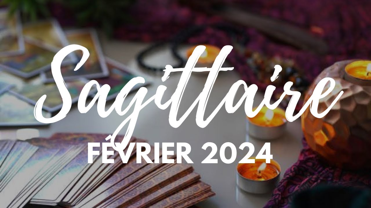 ♐️ SAGITTAIRE FÉVRIER 2024 « Une chance incroyable ! » Tarot 