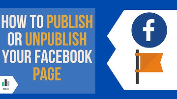 How To Publish or Unpublish Your Facebook Page