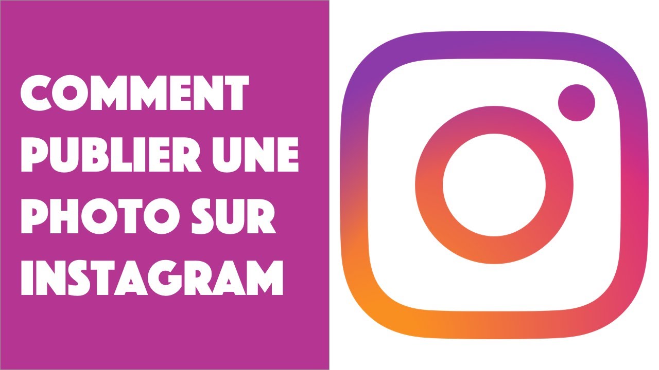 Comment publier une photo sur Instagram ? YouTube