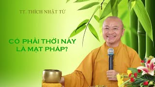 Thời kỳ mạt Pháp, mạt kiếp là khi nào? – Nguyện Ước