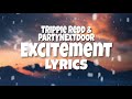 Trippie Redd - Excitement (Lyrics) (feat. PARTYNEXTDOOR)