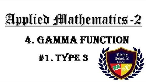 4. Gamma Function || Type 3 || #1 || RST