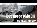 HONDA CIVIC S.I.R | HONDA CIVIC VTI |OWNER RIDES JDM NEO CLASSICS REVIEWED BY GETO