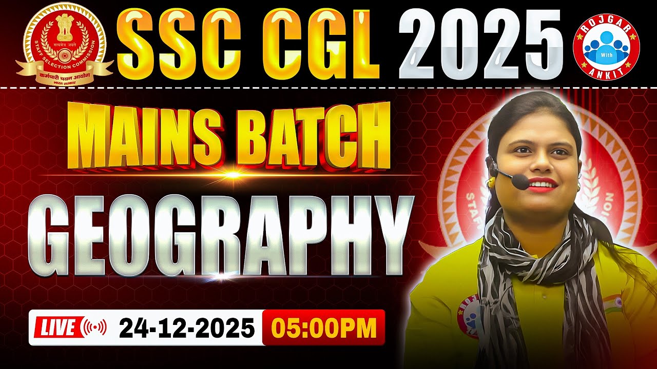 SSC CGL Mains 2025 | SSC CGL Geography Classes | CGL Mains Batch ...