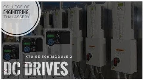 #5 INTRODUCTION TO DC DRIVES ( MODULE 2, EE 308, KTU )
