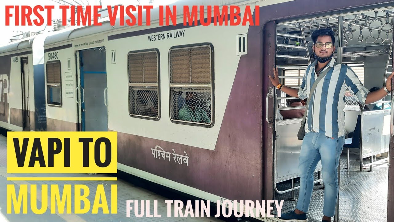 mumbai to vapi distance Vapi To Mumbai full train journey || first time visit in mumbai || Travel  Vlog || Anuj Krops