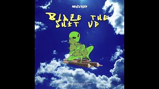 Mindflip - Blaze The Shit Up (Official Audio)