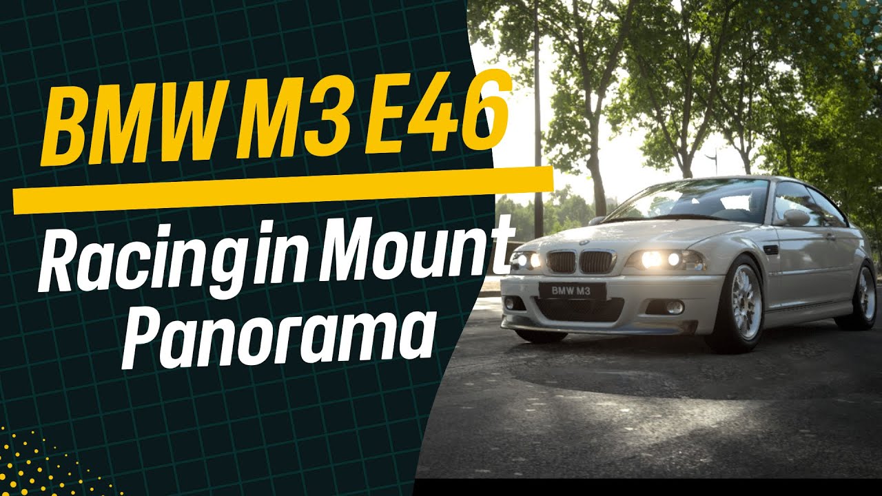 RACING IN MOUNT PANORAMA WITH M3 E46 (SIM RACING AND GAMEPLAY ...