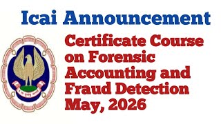 Certificate Course on Forensic Accounting and Fraud Detection on Saturday, May 30th 2026| FAFD| icai