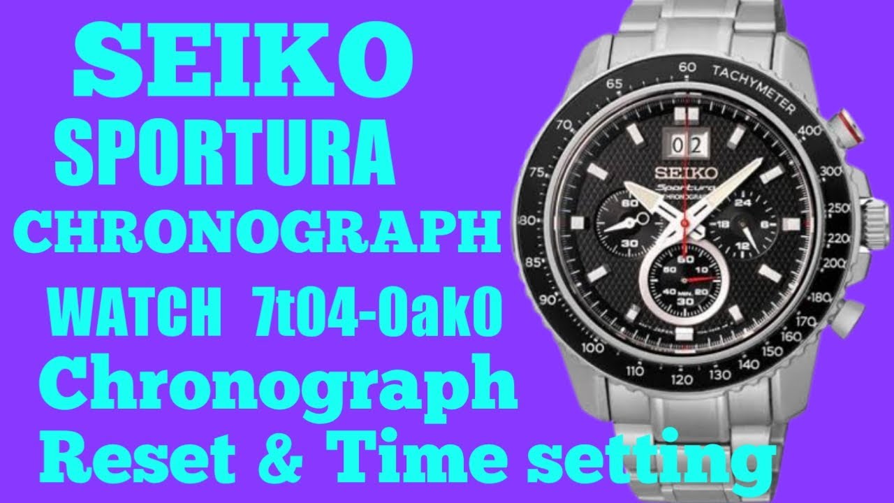 SEIKO Sportura Chronograph watch 7T04-0AK0  Chronograph Reset &  Time setting #watchservicebd - YouTube
