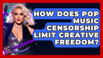 How Does Pop Music Censorship Limit Creative Freedom? - Pop Music Gurus