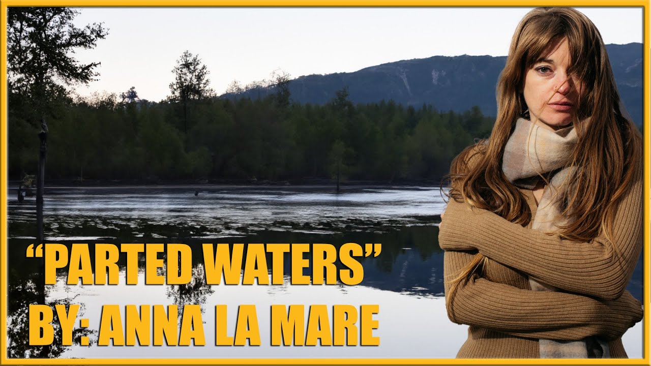 Parted Waters By Anna La Mare (Live and Amplified)