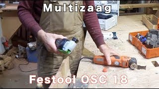 Timmertip 1128  Festool accu multizaag OSC 18