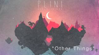 Video thumbnail of "Plini - Other Things (Audio)"