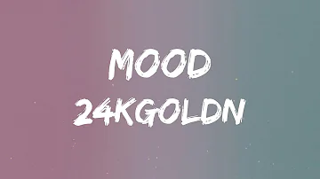 24kgoldn - Mood (feat. iann dior) (Lyrics)
