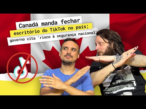 Canadá manda fechar escritório do TikTok no país; governo cita 'risco à segurança nacional'