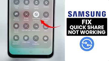 How to Fix Quick Share Not Working on Samsung Phone