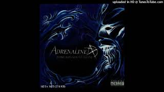 Adrenaline - Bleed It Dry