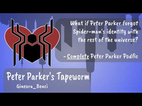 Full Story || Peter Parker Fanfic Audiobook: Peter Parker's Tapeworm