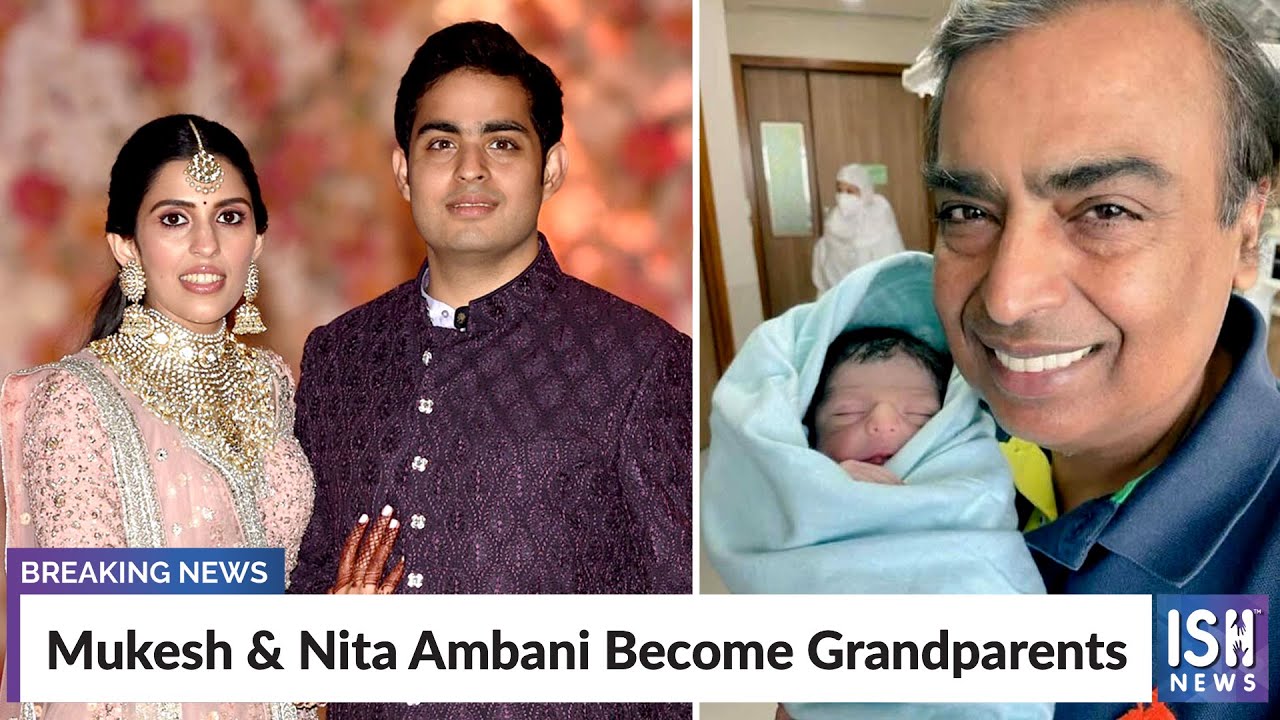 Mukesh And Nita Ambani Become Grandparents Youtube