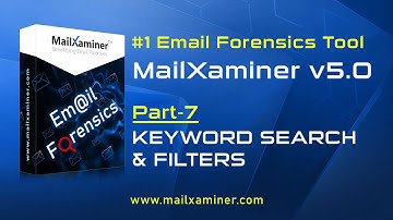 MailXaminer | Advanced Keyword Search & Filters | Part - 7