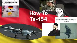 How to Ta 154 (Tutorial and Review)