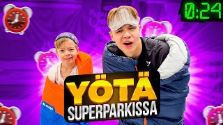 YÖTÄ SUPERPARKISSA 9-VUOTIAAN KANSSA! 😂