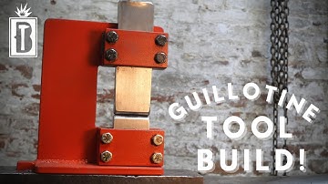 Making Tools for Blacksmithing | Guillotine Tool Build